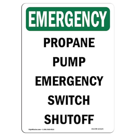 Signmission OSHA EMERGENCY, 14" Height, Decal, 14" H, Portrait, Propane Pump Switch Shutoff OS-EM-D-1014-V-10529